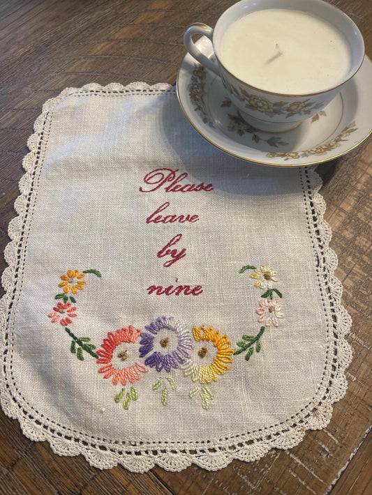 Vintage Embroidered “Please Leave By Nine” Table Decor